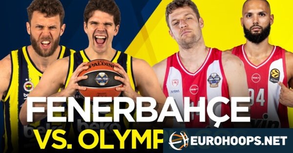 Fenerbahçe Beko vs. Olympiacos | Avantajlar, Kilit Noktalar ve X-Faktörlerle Maç Analizi